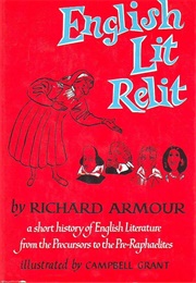 English Lit Relit (Richard Armour; Illus. by Campbell Grant)