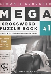Simon & Schuster Mega Crossword Puzzle Book #1 (John M. Samson)