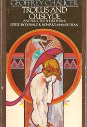 Troilus and Criseyde & Selected Short Poems (Geoffrey Chaucer)