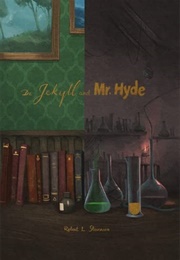 Dr. Jekyll and Mr. Hyde (Robert Louis Stevenson)