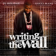 Gucci Mane - Writing on the Wall