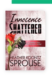 Innocence Shattered (Heather Koontz Sprouse)