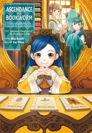 Ascendance of a Bookworm (Light Novel), Part 3 Volume 4 (Miya Kazuki)