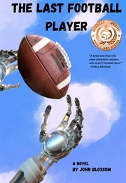 The Last Football Player (John Blossom)