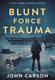 Blunt Force Trauma (John Carson)
