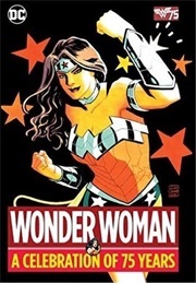 Wonder Woman: A Celebration of 75 Years (Various)