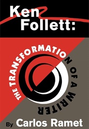 Ken Follett: The Transformation of a Writer (Carlos Ramet)