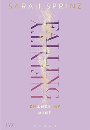 Infinity Falling - Change My Mind (Sarah Sprinz)