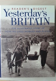 Britain's Yesterdays (Readers Digest)