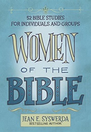 Women of the Bible: 52 Bible Studies for Individuals and Groups (Syswerda, Jean E.)