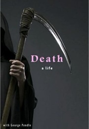 Death : A Life (George Pendle)