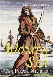 Women of the Sea: Ten Pirate Stories (Myra Weatherly)