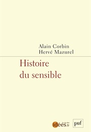 Une Histoire Des Sens (Alain Corbin)