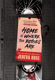 Home Is Where the Bodies Are (Jeneva Rose)