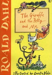 The Giraffe, the Pelly and Me (Roald Dahl)