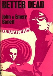Better off Dead [Better Dead] (John Bonnet & Emery Bonett)