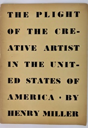 The Plight of the Creative Artist in the United States of America (Henry Miller)