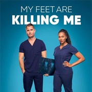 My Feet Are Killing Me