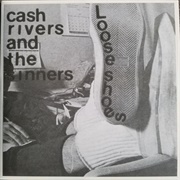 Cash Rivers and the Sinners - Loose Shoes
