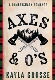 Axes & O's (Kayla Grosse)