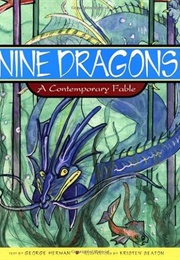 Nine Dragons: A Contemporary Fable (George Herman)