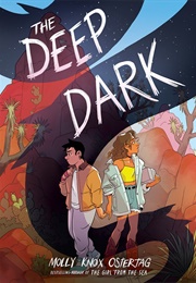 The Deep Dark: A Graphic Novel (Molly Knox Ostertag)