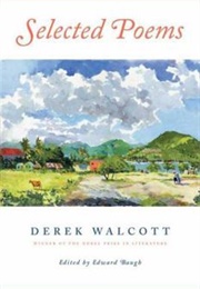 Selected Poems: Derek Walcott (Edited by Edward Baugh)