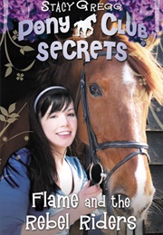 Flame and the Rebel Riders (Stacey Gregg)