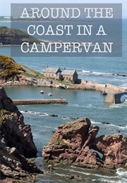 Around the Coast in a Campervan (Jon Gunter)