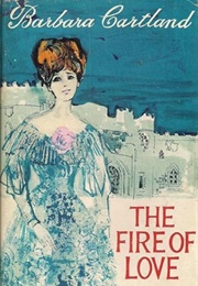 The Fire of Love (Barbara Cartland)