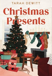 Christmas Presents (Tarah Dewitt)
