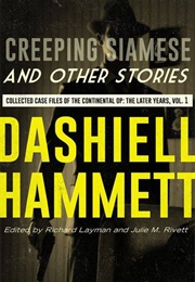 Creeping Siamese and Other Stories (Dashiell Hammett)