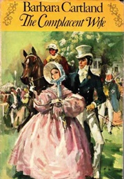 The Complacent Wife (Barbara Cartland)