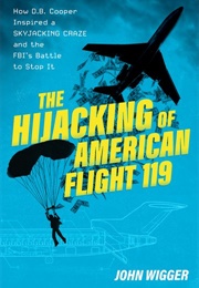 The Hijacking of American Flight 119 (John Wigger)