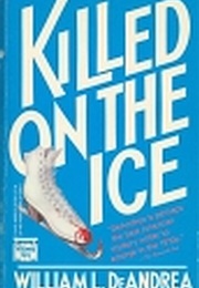 Killed on the Ice (William Deandrea)