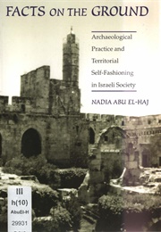 Facts on the Ground (Nadia Abu El-Haj)