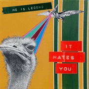 He Is Legend - It Hates You
