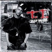 T.I. - Trap Muzik (2003)