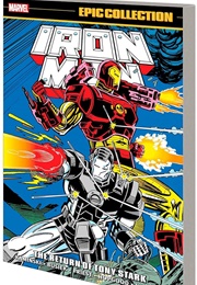 Iron Man Epic Collection- The Return of Tony Stark (Len Kamenski)