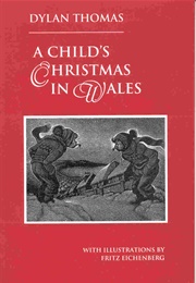 A Child's Christmas in Wales (Dylan Thomas)