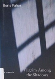 Pilgrim Among the Shadows (Boris Pahor)