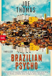 Brazilian Psycho (Joe Thomas)