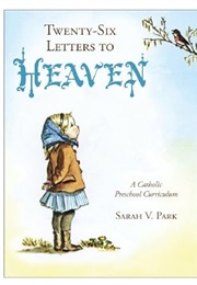 Twenty-Six Letters to Heaven (Sarah V. Park)
