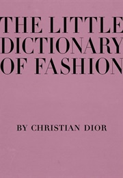 The Little Dictionary of Fashion: A Guide to Dress Sense for Every Woman (Christian Dior)