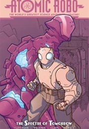 Atomic Robo and the Spectre of Tomorrow (Brian Clevinger)