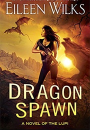 Dragon Spawn (Eileen Wilks)