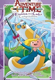Adventure Time: The Fionna and Cake Compendium (Natasha Allegri)