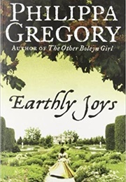 Earthly Joys (Gregory, Philippa)