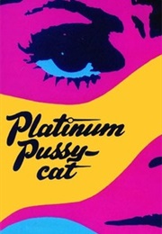 Platinum Pussycat (1968)