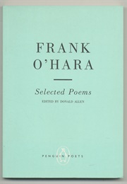 The Selected Poems of Frank O'Hara (Edited by Donald Allen)